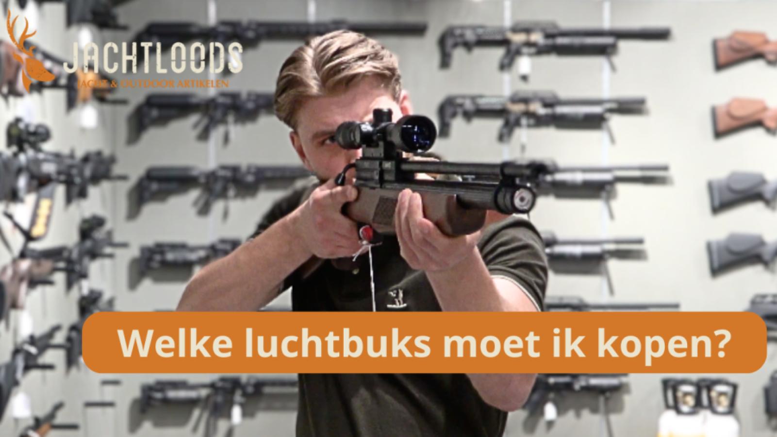 Welke luchtbuks moet u kopen